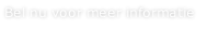 Bel nu voor meer informatie
